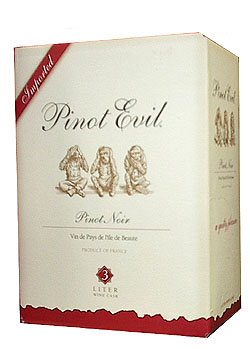 Three bottles of Pinot Evil (@$9.99 each) in a box for under $20. Pairs perfectly with kale and barbecue. Not necessarily on the same menu.