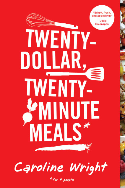 Twenty-Dollar, Twenty Minute Meals