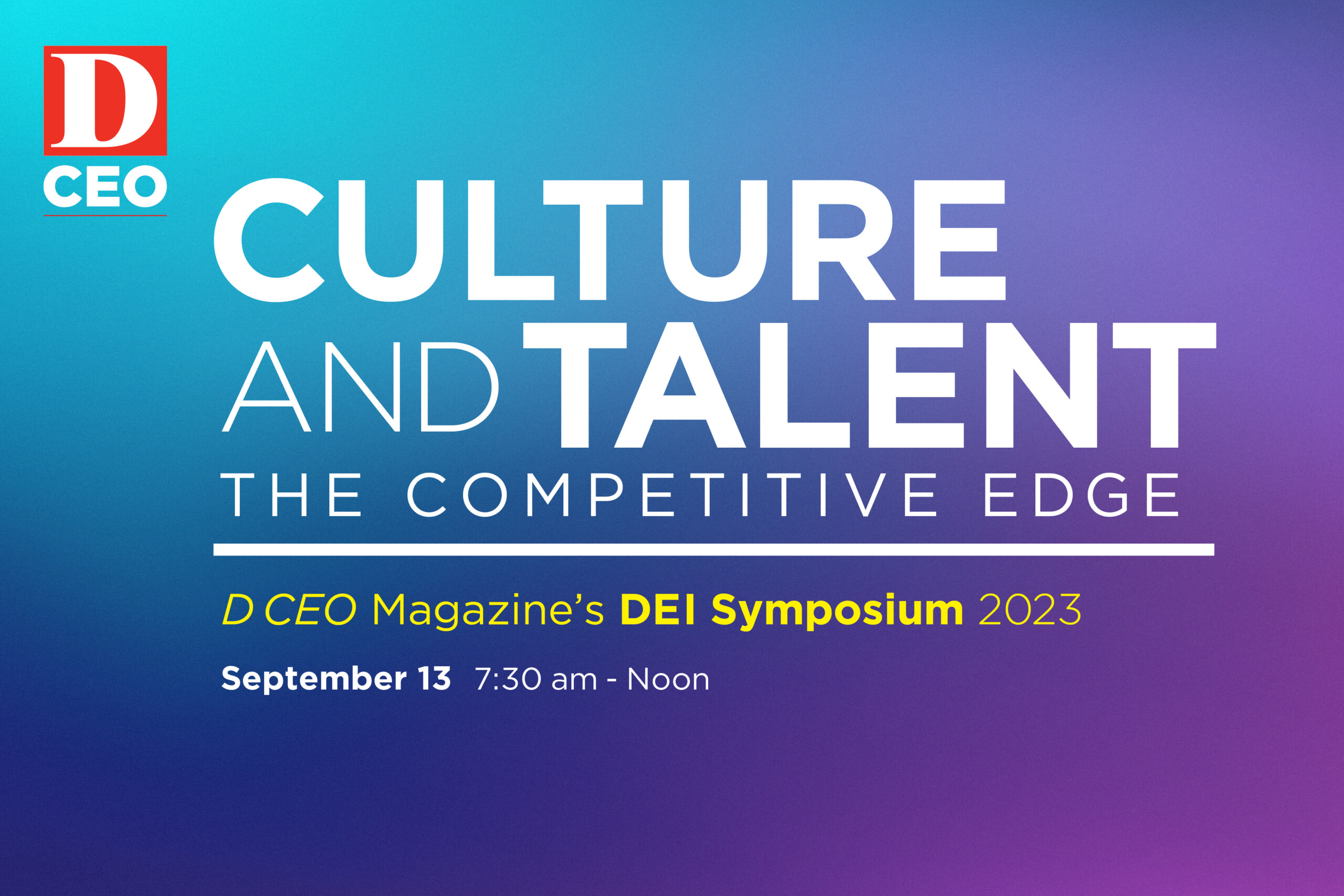 get-tickets-now-d-ceo-s-2023-dei-symposium-culture-and-talent-the