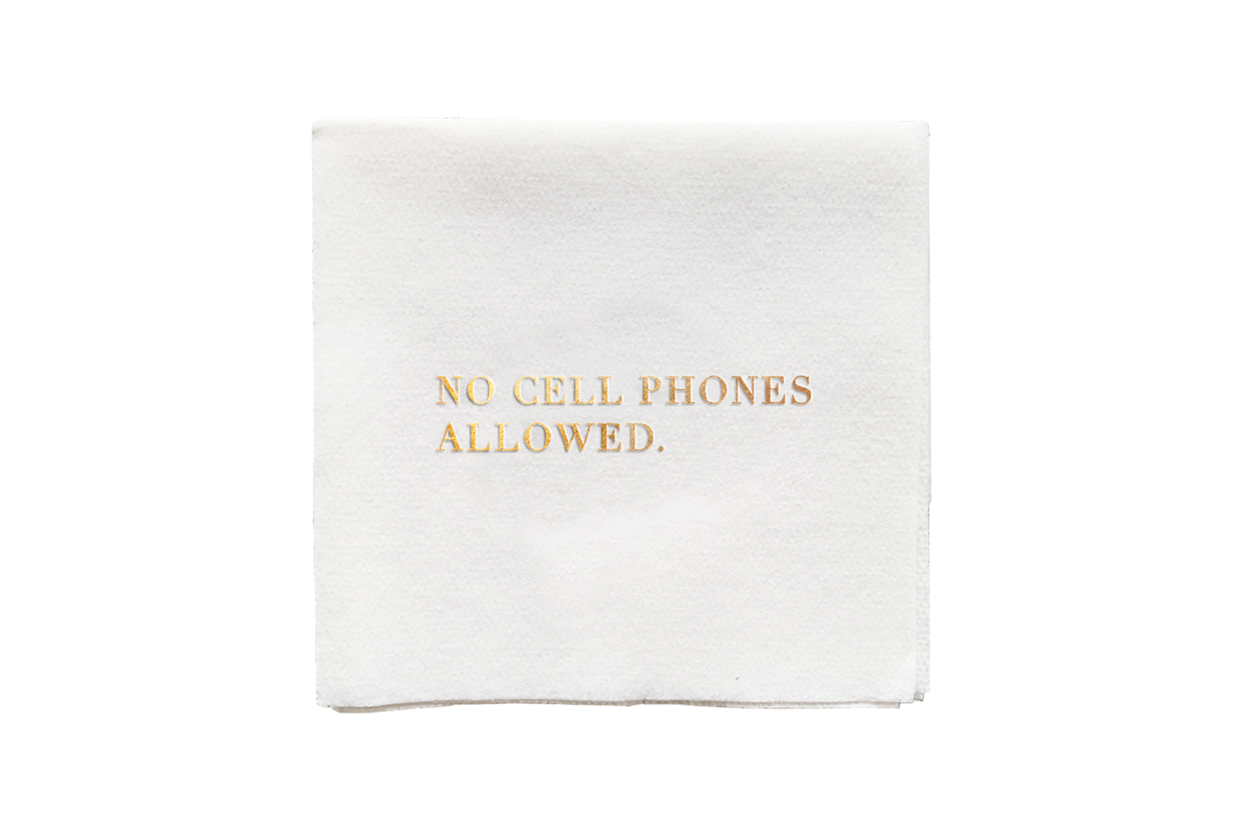 “No Phones” beverage napkins ($37 for 30, Bell’Invito)