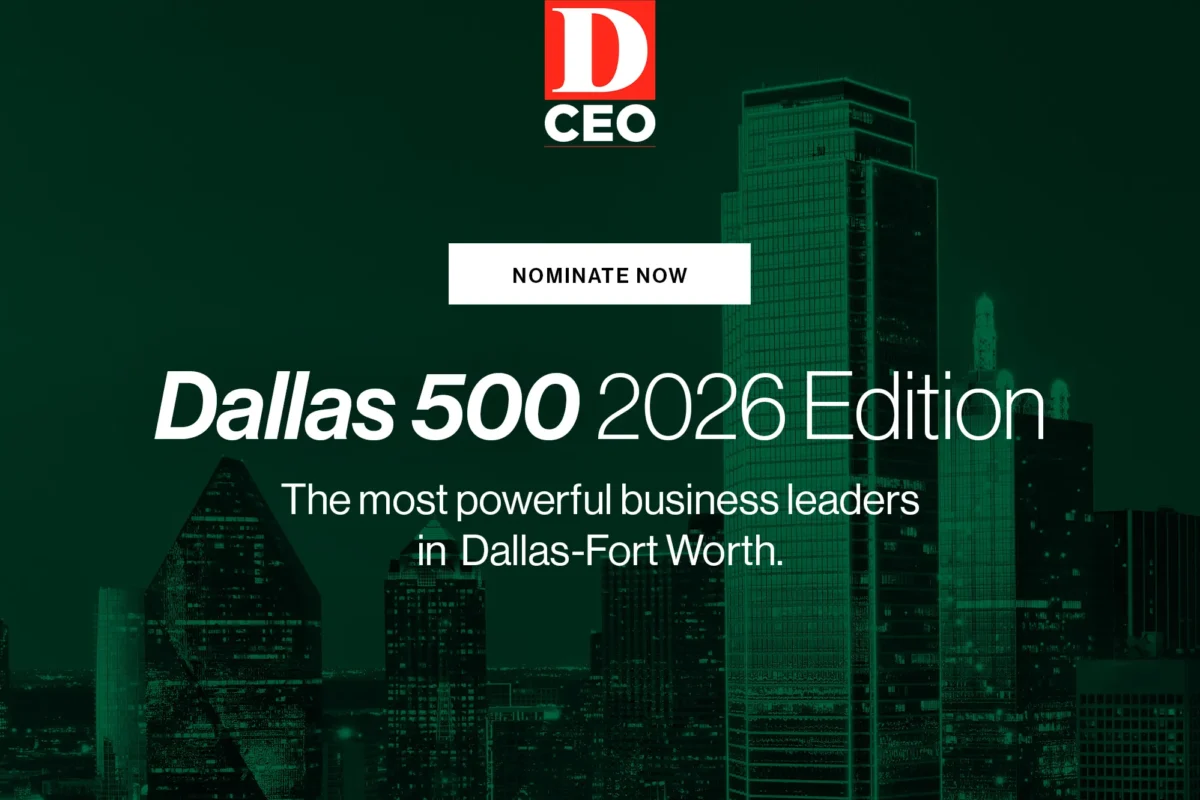 Who Should Be In D CEO's 2026 Dallas 500? - D CEO Magazine